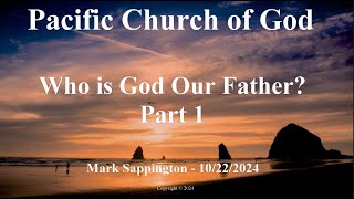 Mark Sappington  Who is God Our Father Part 1 [upl. by Anoi]