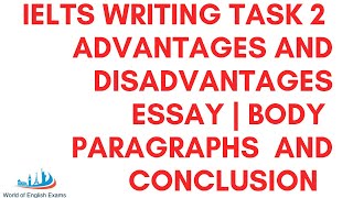 IELTS WRITING TASK 2  Advantages and Disadvantages Essay  Body  paragraphs  and Conclusion [upl. by Garap657]