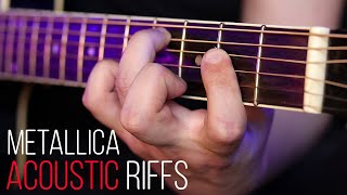 Top 10 Metallica Acoustic Riffs [upl. by Droflim692]