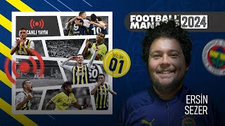 FM24 FENERBAHÇE 1  TRANSFER SEZONU  REBUILD  1SEZON  İLK CANLI YAYIN [upl. by Brigitte]