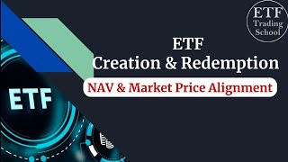 ETF Creation and Redemption NAV and Market Price Alignment [upl. by Pengelly295]