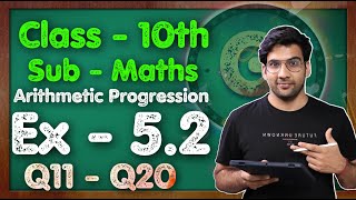 Class  10 Ex  52 Q11 to Q20 Maths Arithmetic progression NCERT CBSE  Green Board [upl. by Evslin944]