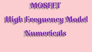 BJT High Frequency Model based Problems Analog Electronics Donald Neamen  Frequency Response [upl. by Eyahc267]