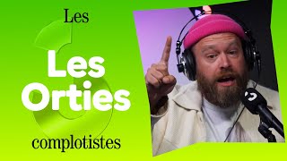 Les Orties  Les complotistes [upl. by Slater50]