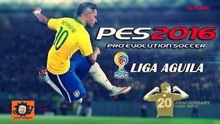 PES 2016  LIGA AGUILA [upl. by Akinat]