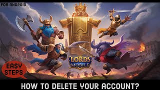 How to Delete Your Lords Mobile Account Permanently Delete Your Lords Mobile Account 2024 [upl. by Arleen]