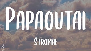 Stromae  Papaoutai Lyrics [upl. by Sahc]