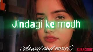 Jindagi ke modh par latest song ❣️🫀 New love lofi song 2024  music [upl. by Dyl446]