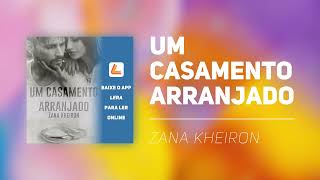 Um casamento arranjado de Zana Kheiron PDF EP1  Carolina e Máximo  Audiolivro [upl. by Lhamaj709]