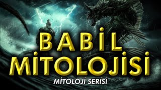 BABİL MİTOLOJİSİ  Tanrıların En Büyüğü Marduk  1 Bölüm [upl. by Cosetta]