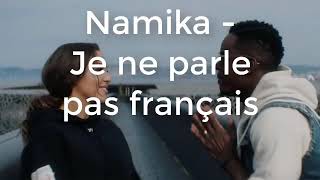 Je ne parle pas francais by namika lyrics [upl. by Eniawed]