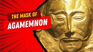 The Mask of Agamemnon 3 Amazing Facts [upl. by Annissa]