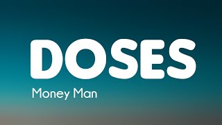 Money Man  Doses Lyrics [upl. by Zsazsa]