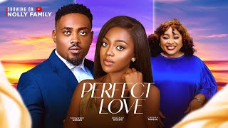 PERFECT LOVE New Movie Chioma Nwosu Toosweet Annan Shaznay Okawa 2024 Latest Nollywood Movie [upl. by Amaryl616]