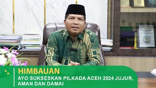 HIMBAUAN PILKADA ACEH 2024 JUJUR AMAN DAN DAMAI [upl. by Carolyn123]