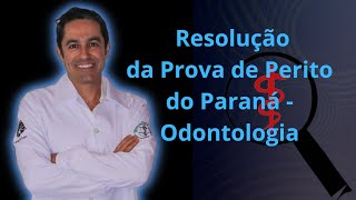 Resolução da Prova de Perito Criminal do Paraná  área odontologia  odontolegista [upl. by Amsden492]