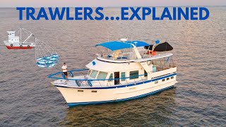 What is a Trawler Allow me to explaintrawls trolls and displacement hulls [upl. by Akehsyt]