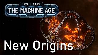 Stellaris The Machine Age  Three New Origins [upl. by Destinee910]