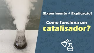 Como funciona um catalisador Experimento  Explicação Prof Emiliano [upl. by Ttocs]