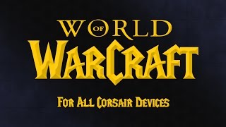 World of Warcraft  CORSAIR RGB Profile [upl. by Almena]