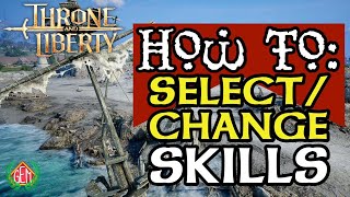 Throne and Liberty How to Select or Change Skills and Class [upl. by Heyes169]