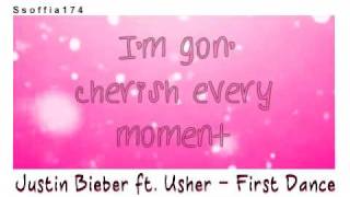 Justin Bieber ft Usher  First Dance FULL STUDIO VERSION  LyricsampDownload [upl. by Cass312]