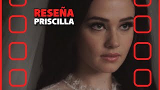 🎬Reseña  Priscilla [upl. by Alber271]