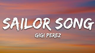 Gigi Perez  Sailor Song Lyrics [upl. by Sirtemed983]