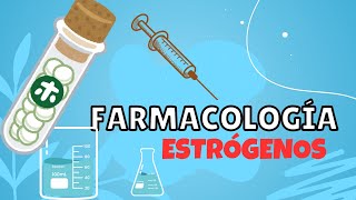 FARMACOLOGÍA  ESTRÓGENOS [upl. by Anaeco]