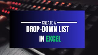 quotMastering DropDown Lists in Excel  Comprehensive Guide for BeginnersquotexcelDropDownList [upl. by Ainirtac171]