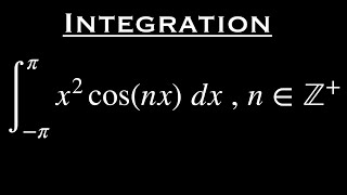 Integral from pi to pi of x2 cosnx dx  Calculus [upl. by Trebmer754]