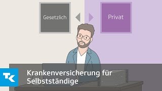 Krankenversicherung für Selbstständige [upl. by Nohsal]