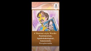 4 Tharoorstyle Words Pandemonium Agathokakological Amanuensis Paraphernalia [upl. by Pelson]