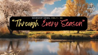 S6  quotThrough Every Seasonquot  VERSION 2 Inspirational Christian Song of Gods Faithfulness [upl. by Osrock]