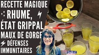 Recette magique pour RHUME MAL DE GORGE et AUGMENTER ses défenses immunitaires [upl. by Hamid464]