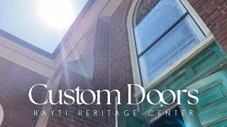 Custom Doors  Hayti Heritage Center [upl. by Joellen915]