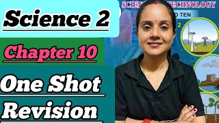 CLASS 10  SCIENCE 2 CHAPTER 10 ONE SHOT REVISION [upl. by Cindie]