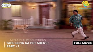 Tapu Sena Ka Pet Sheru I FULL MOVIE  PART 1 I Taarak Mehta Ka Ooltah Chashmah Ep 1089 to 1092 [upl. by Derfla]