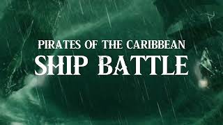 Pirates of the Caribbean  Music and Ambience  Ship Battle [upl. by Ahsienet]