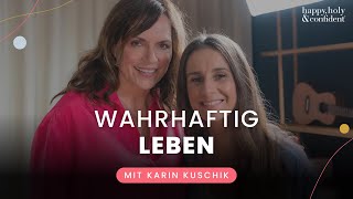 Wirklich wahrhaftig leben – Interview mit Karin Kuschik [upl. by Nosrac]