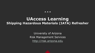 Shipping Hazardous Materials IATA Recertification  UAccess Learning [upl. by Westbrooke]