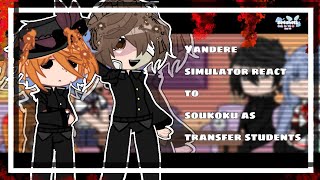 ✿⁠yandere simulator react to soukoku as transfer students  put it in 2x SPEED  se4shell1✿⁠ [upl. by Chassin]