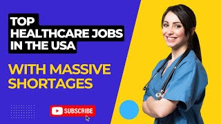 Top Healthcare Jobs In The USA With Massive Shortages [upl. by Aicyle]