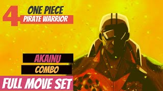 Akainu Sakazuki All Move Set and Combos  One Piece Pirate Warrior 4 [upl. by Tsepmet]