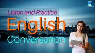 Listen and Practice English Conversation  Everyday English Listening Practice [upl. by Mukul]