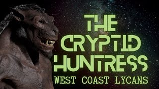 WEST COAST LYCANS amp DOGMEN WITH JAVIER MORALES OF CRYPTID559 [upl. by Divine]