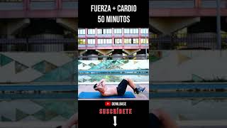 ⏩ FUERZA  CARDIO 50 MINUTOS TONIFICAR y QUEMAR GRASA ► RESUMEN 📱 Shorts [upl. by Goodman]