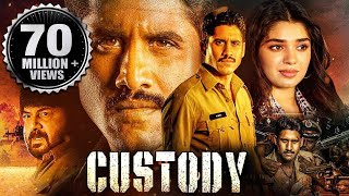 Custody Full Movie  2023 New Released Hindi Dubbed Movie  Naga Chaitanya Krithi Shetty Priyamani [upl. by Ilatfen]