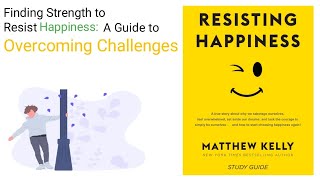 Resisting Happiness By Matthew Kelly Full Audiobook [upl. by Schroth]