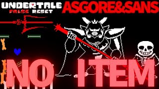 【NO ITEM】Undertale False Reset AsgoreampSans Fight COMPLETED undertaleau sans [upl. by Enirod]